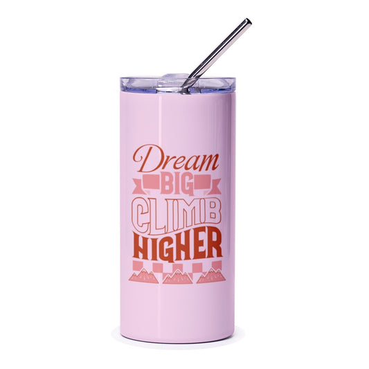Dream Big Climb Higher Tumbler, Inspirational Tumbler, Motivational Tumbler, Graduation Gift, Pink Tumbler, Gift for Her, Custom Tumbler - Tawshia