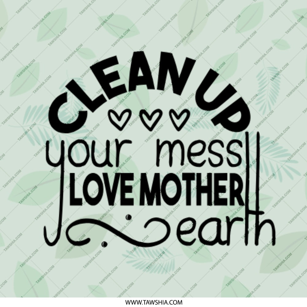 Earth Day Pinback, Clean Up Mess Pin, Love Mother Earth Badge, Eco Friendly Pin, Environmental Awareness Pinback Button - Tawshia