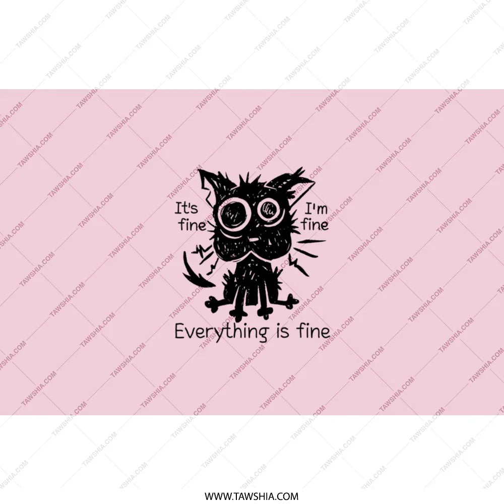 It's Fine Everything is Fine Cat Display product