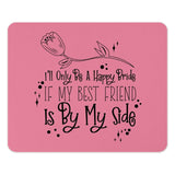 Happy Bride Best Friend Mouse Pad, Bridal Gift, Bridesmaid, Wedding Day Gift, Friendship, Office Decor, Desk Accessories - Tawshia