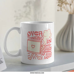 Over Thinking In Progress Go Make A Move Mug product
