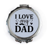 I Love My Dad Pocket Mirror, Father's Day Gift, Dad Birthday Present, Gift for Him, Pocket Mirror - Tawshia