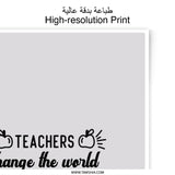 Teachers Change World, Photographic Prints, Teacher Gift Ideas, Classroom Wall Art, School Decor, Educator Appreciation, Inspiring Quote - Tawshia