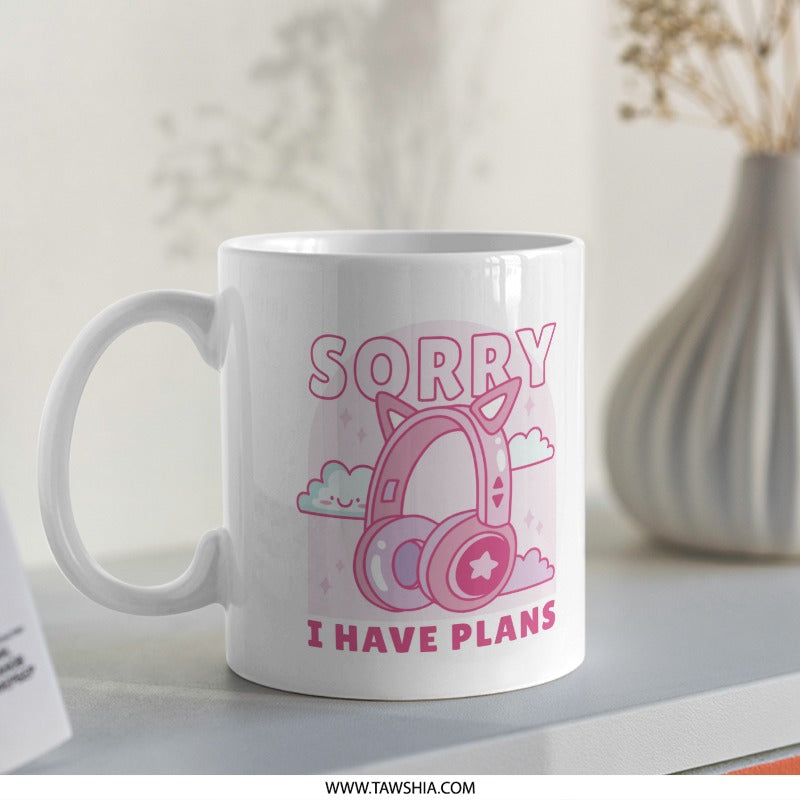 Sorry I Have Plans Headphones Design Mug product