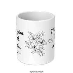 Mothers Love Never Fades Away Mug, Mother's Day Gift Idea, Floral Hearts Mug, Mom Coffee Mug, Gift for Mother, Unique Mug - Tawshia