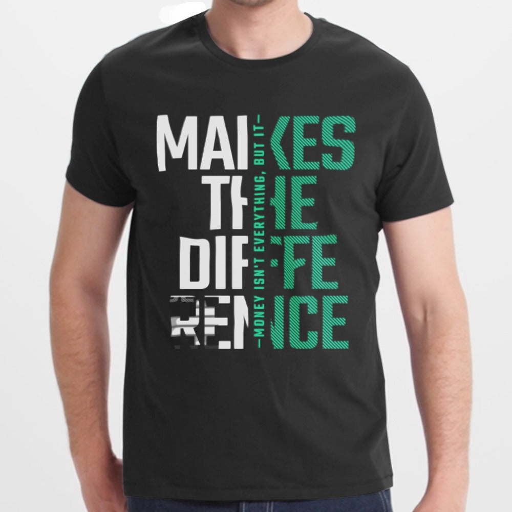 Money Isn't Everything Makes The Difference product type