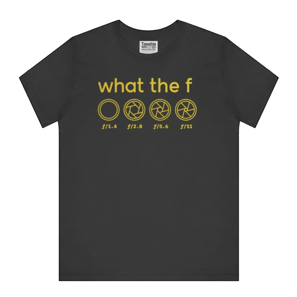 What the F Graphic Photography Themed Shirt product