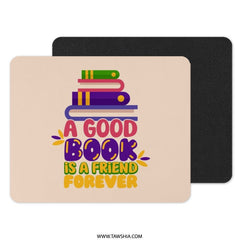Book Lover Mouse Pad, Reader Gift, Librarian Present, A Good Book is a Friend Forever Mousepad, Colorful Desk Accessory, Bookworm Gift - Tawshia