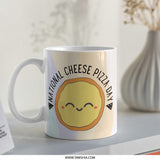 National Cheese Pizza Day Mug, Cute Pizza Lover Gift, Funny Foodie Present, Pizza Slice Design, Pizza Party Theme, Celebration Coffee Mug - Tawshia