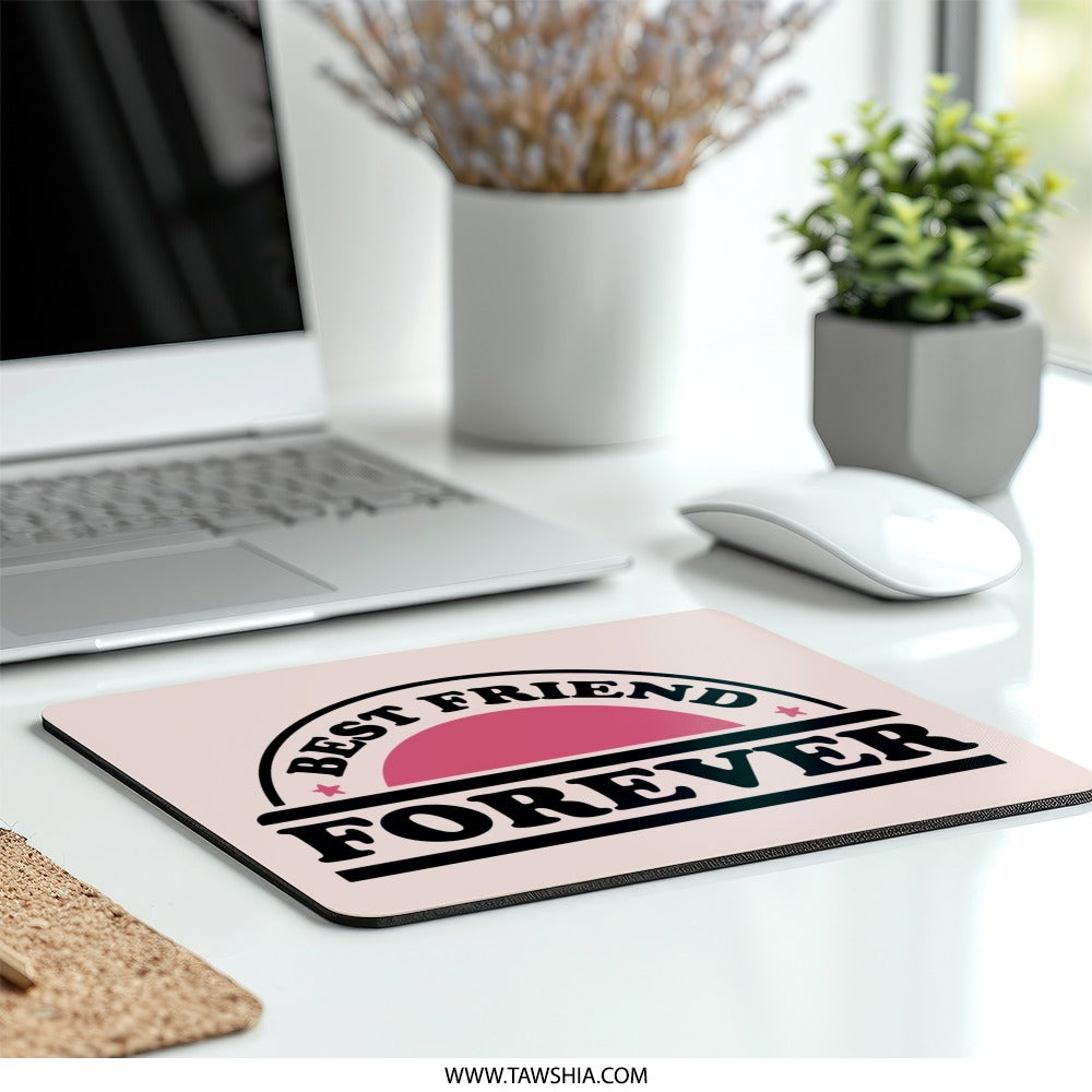 Best Friend Forever Mouse Pad, Gift for Friends, Friendship Mousepad, Cute Desk Accessory, Gift for Bestie, Office Mousepad - Tawshia
