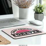 Best Friend Forever Mouse Pad, Gift for Friends, Friendship Mousepad, Cute Desk Accessory, Gift for Bestie, Office Mousepad - Tawshia