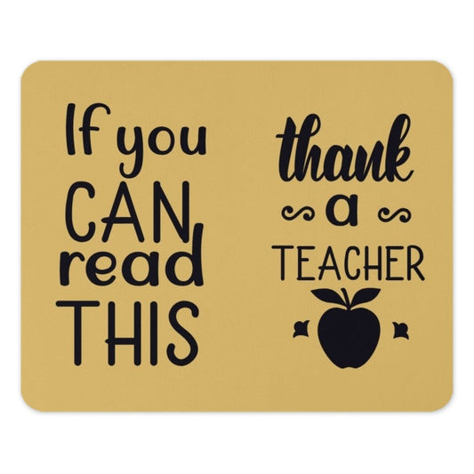 Thank You Teacher Mouse Pad, Teacher Appreciation Gift, If You Can Read This Mousepad, Teacher Mousepad, School Teacher Gift Idea - Tawshia