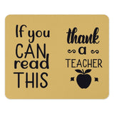 Thank You Teacher Mouse Pad, Teacher Appreciation Gift, If You Can Read This Mousepad, Teacher Mousepad, School Teacher Gift Idea - Tawshia