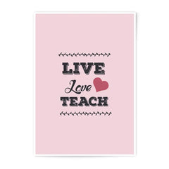 Live Love Teach Print, Teacher Gift, Classroom Decor, Pink Art, Inspirational Quote, Photographic Prints - Tawshia