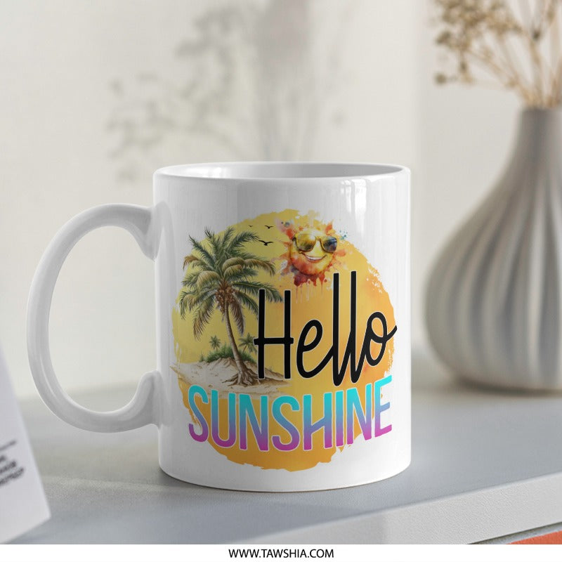 Hello Sunshine Mug, Beach Mug, Summer Mug, Palm Tree Mug, Tropical Mug, Vacation Gift Idea, Coffee Mug, Tea Mug, Motivational Mug - Tawshia