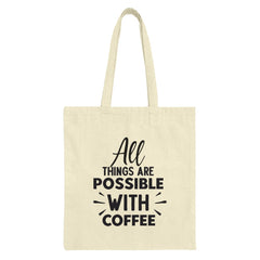 Coffee Lover Tote Bag, Motivational Quote Tote, All Things Possible, Everyday Tote Bag, Gift for Her, Inspirational Tote Bag, Shopping Bag - Tawshia