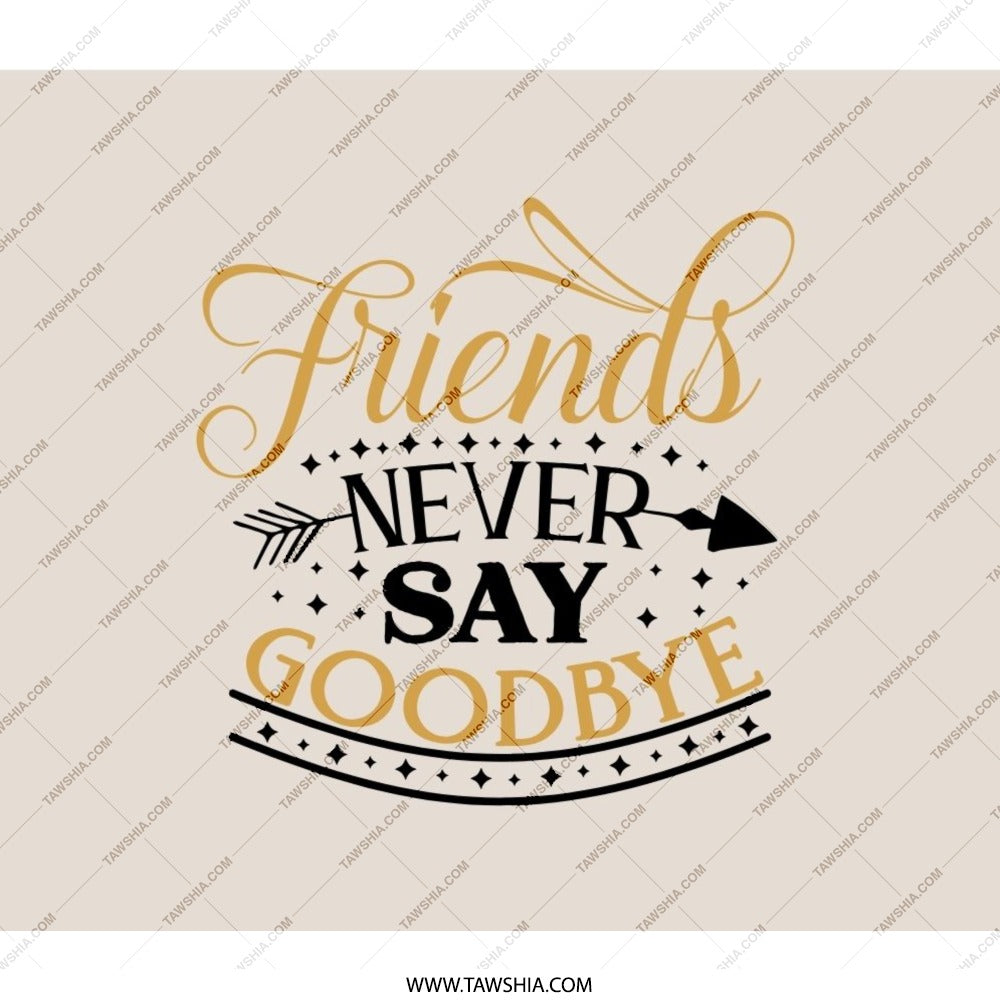 Friends Never Say Goodbye Backpack, Friendship Backpack, Inspirational Backpack, Best Friend Gift, School Backpack, College Backpack - Tawshia