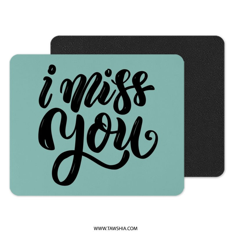 I Miss You Mouse Pad, Sentiment Gift, Long Distance Friend, Friendship Gift, Office Decor, Cute Mousepad, Gamer Gift, Gift for Her - Tawshia