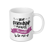 Friendship Mug, Friend Gift, Best Friend Mug, Sentimental Mug, Gift For Friend, Thoughtful Gift, Friend Appreciation Mug - Tawshia
