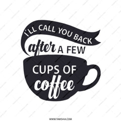 Coffee Tote Bag, I Will Call You Back, Coffee Lover Gift, Funny Saying Tote, Reusable Grocery Bag, Book Bag, Gift For Her, Gift For Him - Tawshia