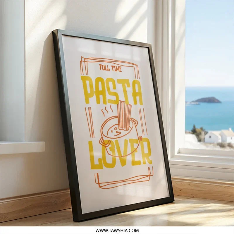 Pasta Lover Wall Art, Foodie Print, Kitchen Decor, Full Time Pasta, Modern Art Print, Home Decor, Gift for Pasta Lover - Tawshia