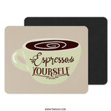 Espresso Yourself Mouse Pad, Coffee Lover Gift, Funny Coffee Quote Mousepad, Office Decor, Desk Accessory, Cute Mousepad - Tawshia