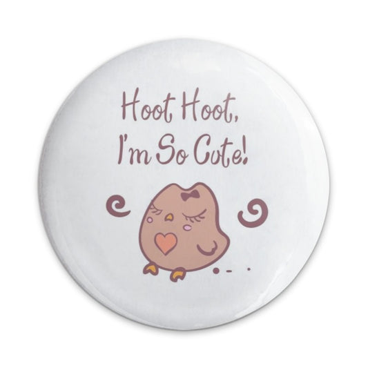 Cute Owl Pinback Button, Kawaii Owl Button, Hoot Hoot Im So Cute Badge, Owl Lover Gift, Adorable Owl Pin, Unique Owl Button, Owl Pin - Tawshia