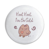 Cute Owl Pinback Button, Kawaii Owl Button, Hoot Hoot Im So Cute Badge, Owl Lover Gift, Adorable Owl Pin, Unique Owl Button, Owl Pin - Tawshia