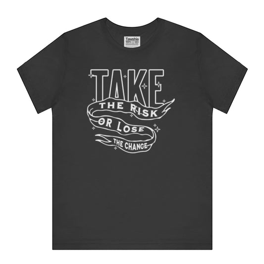 Take The Risk or Lose The Change T-shirt product