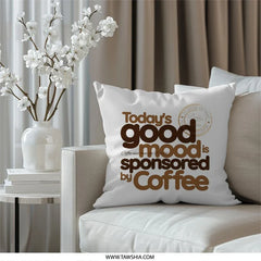 Coffee Lover Pillow, Good Mood Pillow, Coffee Sponsored Good Mood Pillow, Coffee Themed Decorative Pillow, Gifts for Coffee Lover - Tawshia