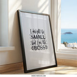 Small But The Boss Wall Art, Nursery Decor, Motivational Quote Print, Playroom Art, Inspirational Wall Decor, Kids Room, Framed Wall Art - Tawshia