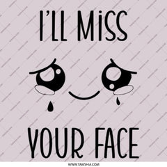 I'll Miss Your Face Pinback Button, Goodbye Gift Button, Funny Farewell Button, Sad Face Button, Friend Leaving, Miss You Gift - Tawshia