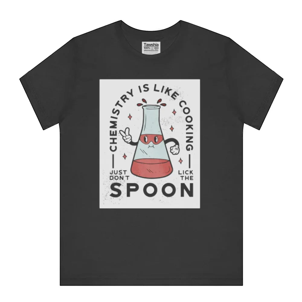 Chemistry Is Like Cooking Don't Lick Spoon product type