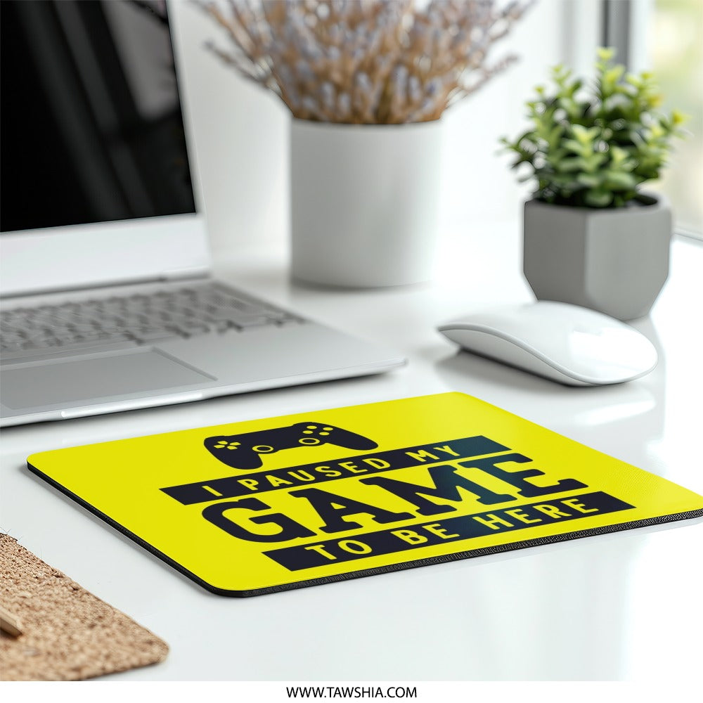 Funny Gaming Mouse Pad, I Paused My Game to Be Here, Gamer Gift, Video Game Accessories, Gift for Him, Controller Design, Yellow - Tawshia