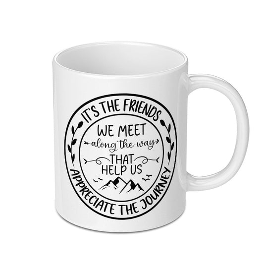 Friends Journey Mug, Friendship Quote Mug, Best Friend Gift, Appreciation Mug, Inspiring Mug, Motivational Mug, Coffee Mug, Gift for Friends - Tawshia