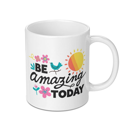 Be Amazing Today Mug, Motivational Mug, Cute Coffee Mug, Inspirational Mug, Gift for Her, Positive Vibes Mug, Bird Mug, Sun Mug - Tawshia