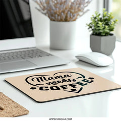 Mama Needs Coffee Mouse Pad, Funny Mom Gift, Cute Mousepad, Mother's Day Gift, Office Decor, Mom Life, Work From Home Mouse Pad - Tawshia