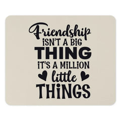 Friendship Mouse Pad, Little Things Quote, Motivational Mousepad, Home Office Decor, Gift Idea, Unique Mouse Pad - Tawshia