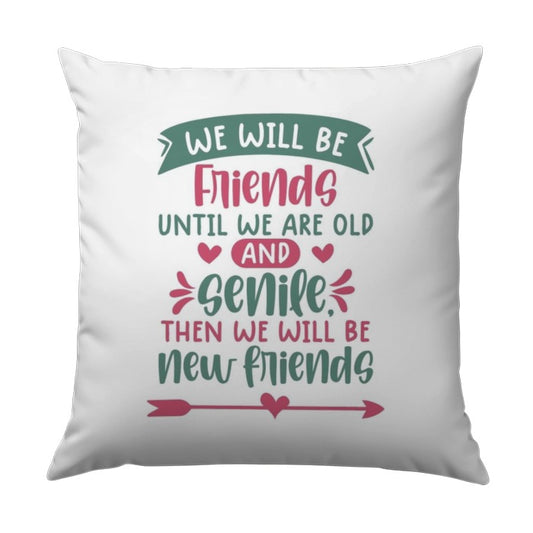 Best Friend Pillow, Funny Friend Pillow, Friends Forever Pillow, Gift for Friend, Friendship Pillow, Quote Pillow, Decorative Pillow - Tawshia