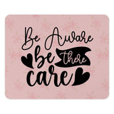 Be Aware MousePad, Be There, Care Mousepad, Office Decor Mousepad, Quote MousePad, Floral Pattern Mousepad, Motivation Mousepad - Tawshia