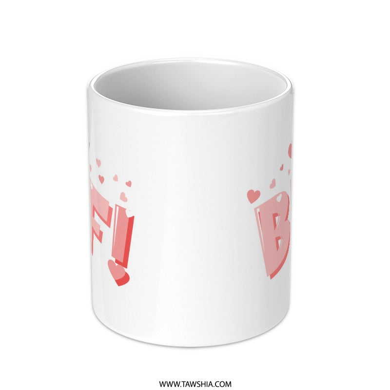 BFF Mug, Best Friend Gift, Friendship Mug, Heart Mug, Cute Coffee Mug, Gift for Bestie, Friendship Gift, Gift for Her, Novelty Mug - Tawshia