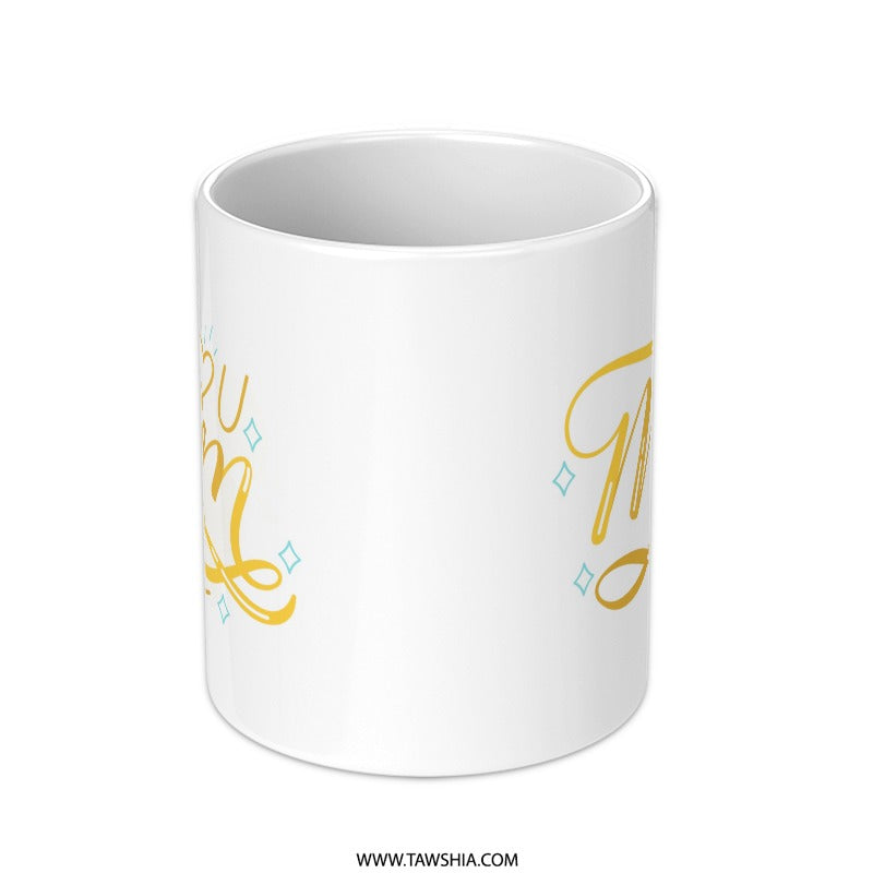 I Love You Mom Mug, Mothers Day Gift, Mom Coffee Cup, Gift for Mom, Birthday Gift for Mother, Mother's Day Mug, Best Mom Ever Mug - Tawshia