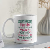 Funny Friends Mug, Senile Friends Gift, Friendship Quote Mug, Best Friends Mug, Novelty Mug, Cute Friends Mug, Gift Idea for Friend - Tawshia