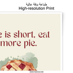 Apple Pie Photographic Print, Life Is Short Eat More Pie, Kitchen Art Print, Foodie Gift, Dessert Wall Decor, Pie Lover Gift, Ready to Frame - Tawshia