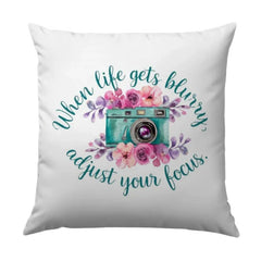 Camera Pillow, Floral Pillow, Photography Gift, Inspiration Quote Pillow, When Life Gets Blurry Adjust Your Focus Pillow - Tawshia
