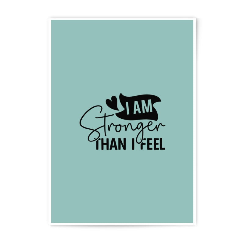 I Am Stronger Photographic Prints, Inspirational Quote Art, Encouragement Prints, Motivational Decor, Positive Affirmation Prints - Tawshia