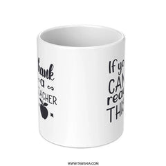 Thank You Teacher Mug, Teacher Appreciation Gift, Reading Teacher Mug, Unique Teacher Present, Gift for Teacher, Present for Educator - Tawshia