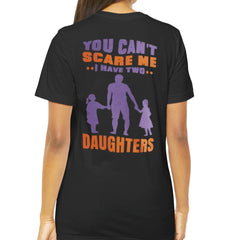 You Can't Scare Me I Have Two Daughters shirt product type