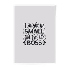 Small But Boss Photographic Prints, Cute Nursery Decor, Motivational Wall Art, Funny Kid Print, Home Decor Prints, Typography Prints - Tawshia