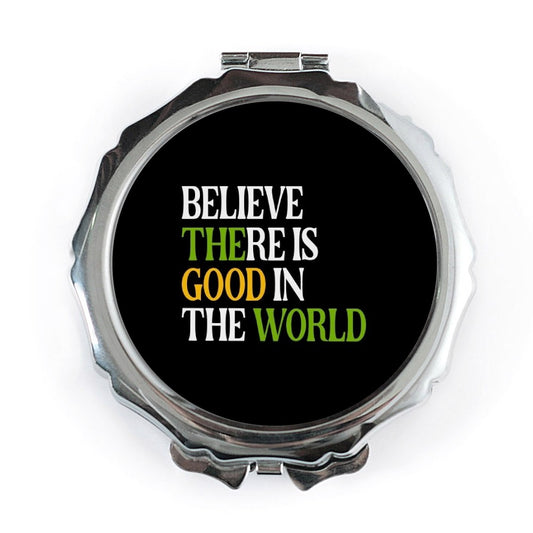 Believe Pocket Mirror, Good in the World, Positive Quotes, Gift Ideas, Inspiring, Compact Mirror, Motivational, Affirmation - Tawshia